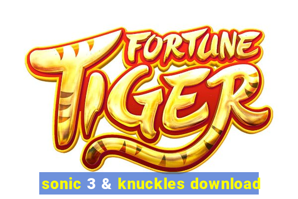 sonic 3 & knuckles download